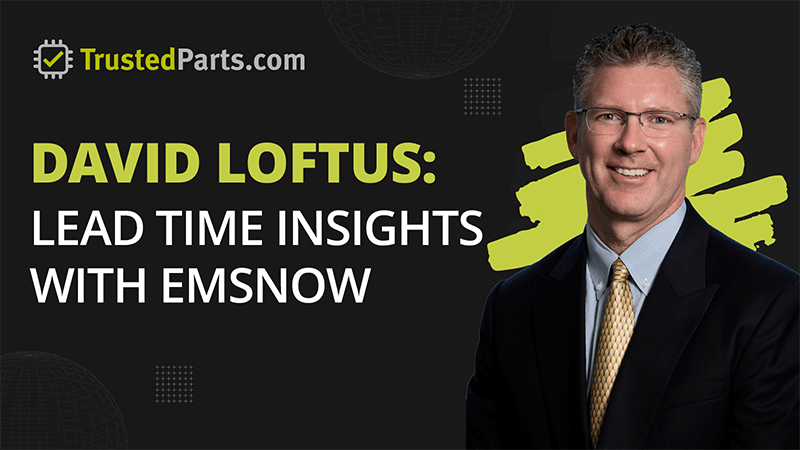 Eric Miscoll, EMSNOW Interviews David Loftus, ECIA President and CEO About Lead Times